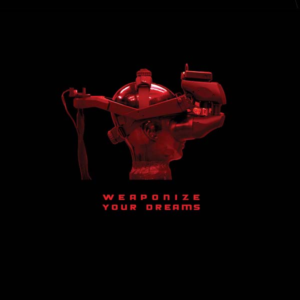 General Dynamics Weaponize Your Dreams
