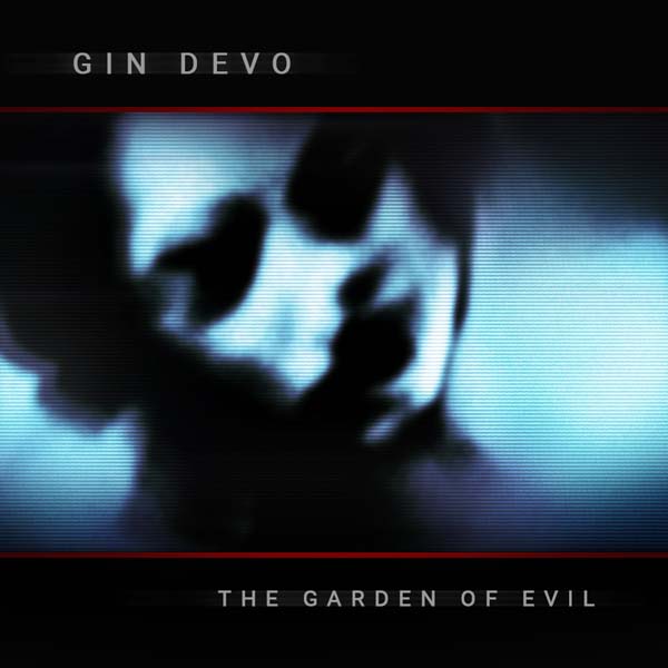 Gin Devo The Garden of Evil