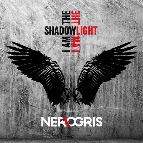 ner ogris i am the shadow i am the light