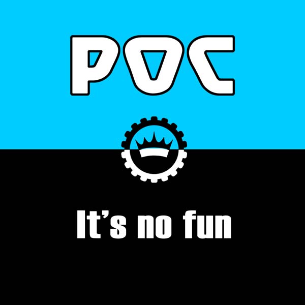 poc its no fun