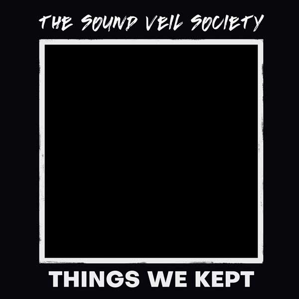 sound veil society things we kept