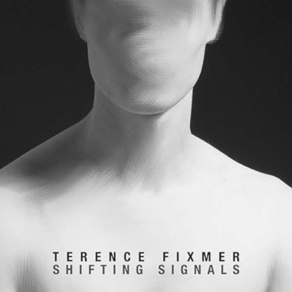 terence fixmer shifting signals