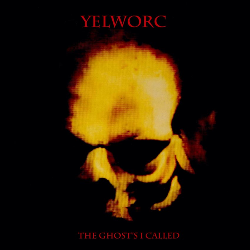 yelworc the ghosts i called